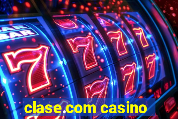 clase.com casino